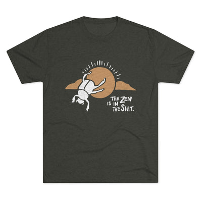 The Zen Is In The Shit Unisex Tri-Blend Crew Tee